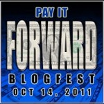 The Pay It Forward Blogfest (and a Monday guest blogger)