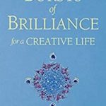 Featured Book:  Bursts of Brilliance for a Creative Life by Teresa R. Funke